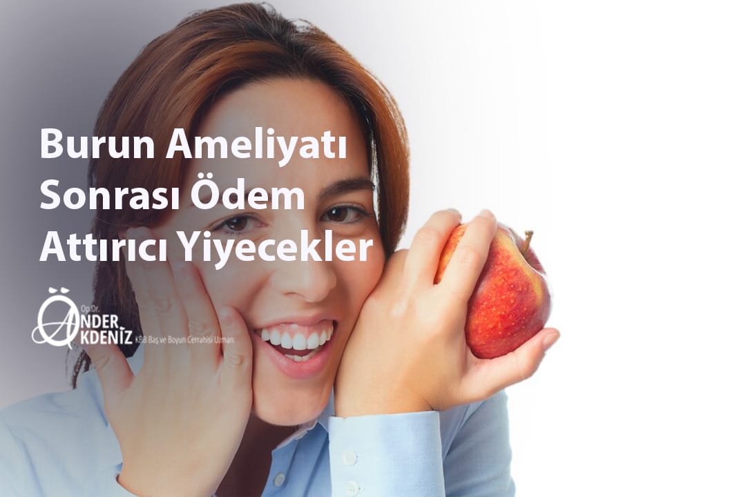Burun Ameliyatı Sonrası Ödem Attırıcı Yiyecekler